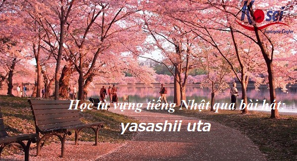 Học tiếng Nhật qua bài hát: Yasashii uta